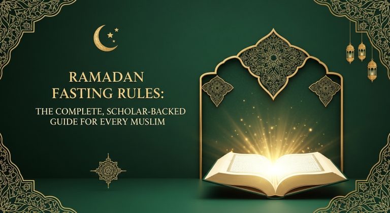 Ramadan Fasting Rules: The Complete, Scholar-Backed Guide for Every Muslim